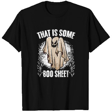 Discover That Is Some Boo Sheet Funny Ghost Hunting T Shirts