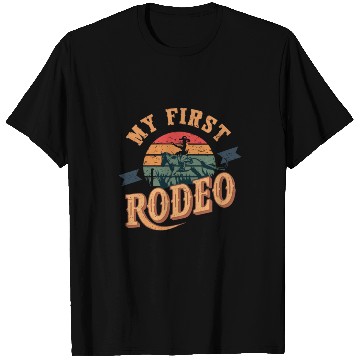 Discover My First Rodeo T Shirts