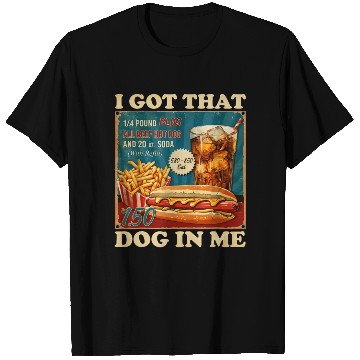 Discover I Got That Dog In Me, Funny Hot Dogs Combo 4th T Shirts