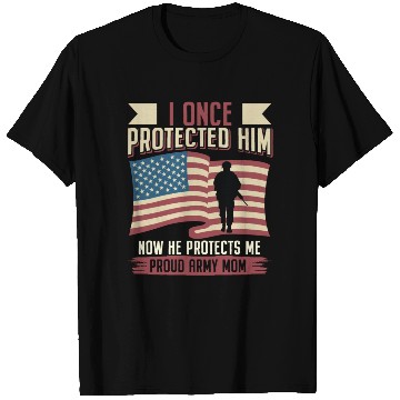 Discover Proud Army Mom: He Protects Me T Shirts