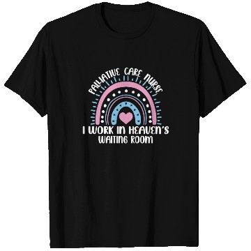 Discover Palliative Care Nurse Quote T Shirts