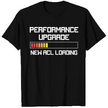 Discover Funny Knee Surgery Torn ACL Performance Upgrade T Shirts