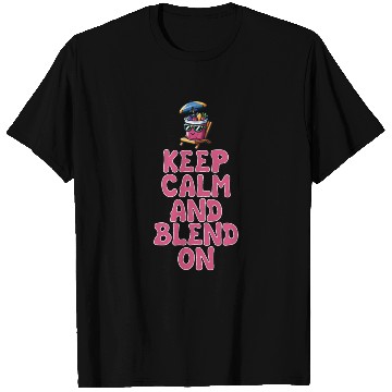 Discover Keep Calm and Blend On Summer Fun T Shirts