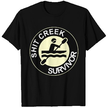 Discover Shit Creek Survivor © WhiteTigerLLC.Com T Shirts
