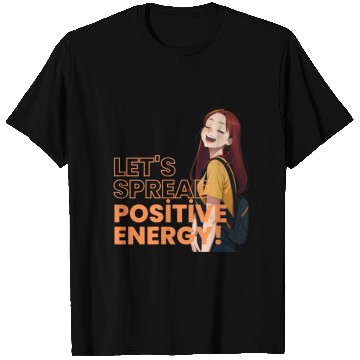 Discover Let's spread positive energy! T Shirts