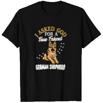 Discover I Asked God For A True Friend German Shepherd Pupp T Shirts