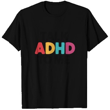 Discover Embrace Neurodiversity Celebrate Adhd Awareness T Shirts