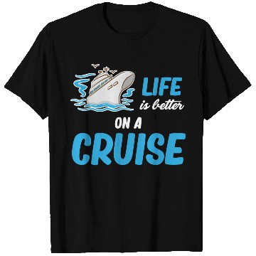 Discover Life Is better On A Cruise Ship Cruising Sailing T Shirts
