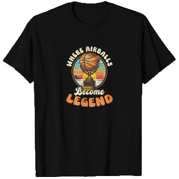 Discover Street Basketball Where Airballs Become Legend T Shirts