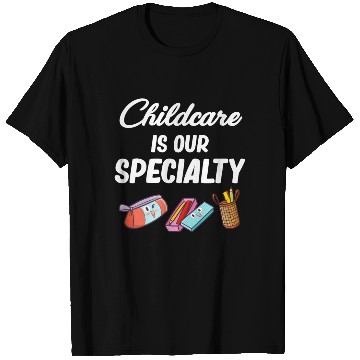 Discover Childcare is our Speciality Daycare Teacher T Shirts