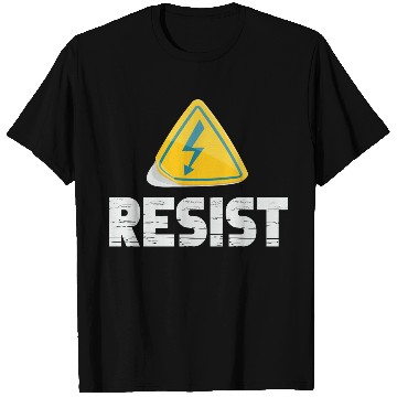 Discover Resist Electrical Engineer Physicist Electrician T Shirts