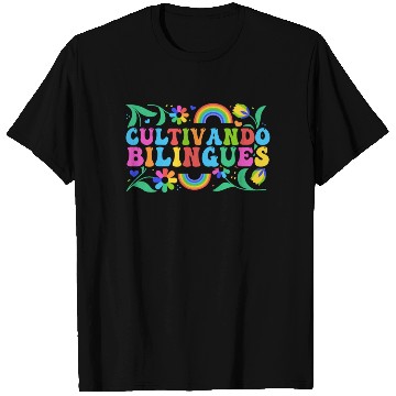 Discover Cultivando Bilingües Spanish Teacher T Shirts