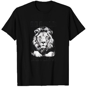Discover Bold like a lion T Shirts