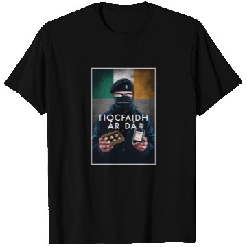 Discover Irish Fathers Day - Tiocfaidh Ár Lá T Shirts