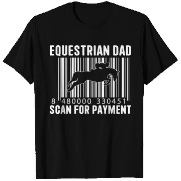Discover Equestrian Dad Scan For Payment Equestrian Dad T Shirts