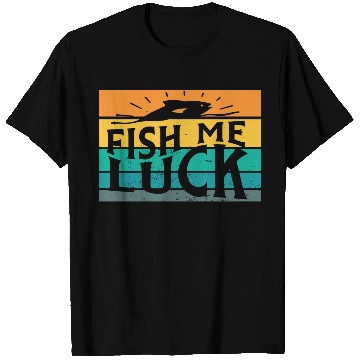 Discover Fish Me Luck Funny Lake River Fishing Pun Boating T Shirts