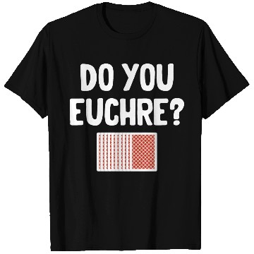 Discover Do You Euchre? Player Casino Dealer Mahjong Bingo T Shirts