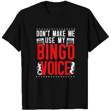 Discover Bingo Player Don't Make Me Use My T Shirts