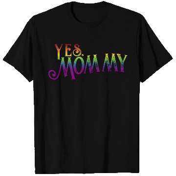 Discover Yes Mommy pride rainbow gradient pride month lgbt T Shirts
