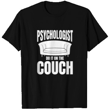 Discover Psychologist Do It On The Couch T Shirts
