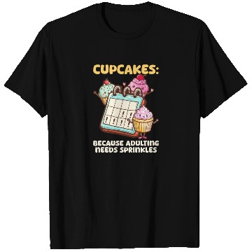 Discover Cupcake Lover Because Adulting Needs T Shirts