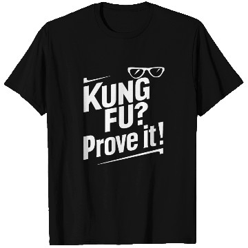 Discover Kung Fu Chinese Kung Fu Asian Kung Fu Self defense T Shirts