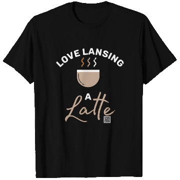 Discover Love Lansing a Latte T Shirts