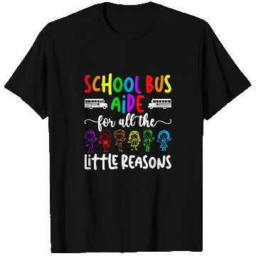 Discover School Bus Aide For All The Little Reason Bus Aide T Shirts