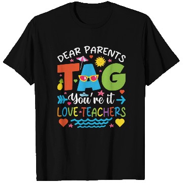 Discover Dear Parents Tag You're It Love Teachers T Shirts