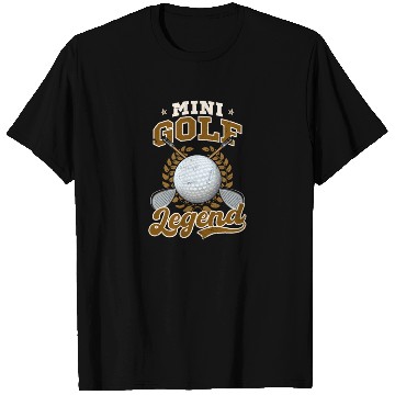 Discover Mini Golf Mini Golf Legend T Shirts