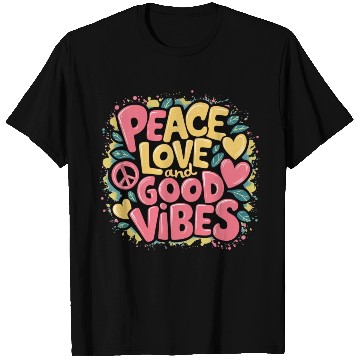 Discover Peace Love and positive motivation T Shirts