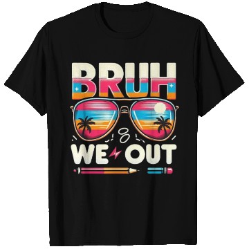 Discover Bruh We Out Happy Last Day Of School Teachers T Shirts