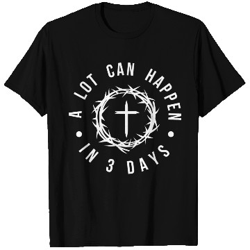 Discover A LOT CAN HAPPEN IN 3 DAYS T Shirts