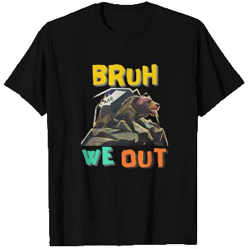 Discover BRUH WE OUT T Shirts