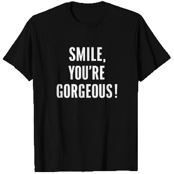Discover Smile You're Gorgeous Positive Affirmation T Shirts