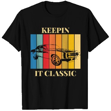 Discover Keepin' It Classic T Shirts