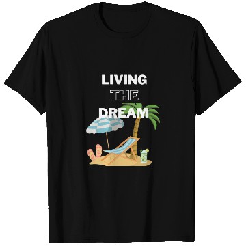 Discover Living the Dream T Shirts