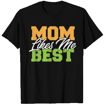 Discover Mom Likes Me Best Mommy's Favorite Child Funny T Shirts