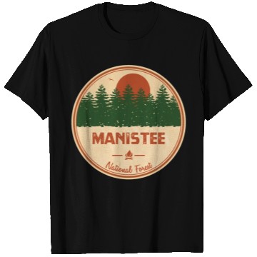 Discover Manistee National Forest T Shirts