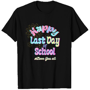 Discover Happy last day of school Teachers T Shirts