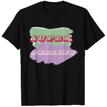 Discover super felling T Shirts