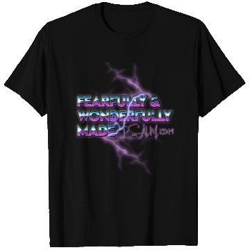 Discover Fearfully & Wonderfully Made T Shirts