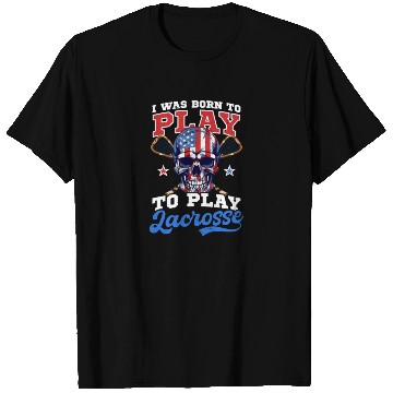 Discover 4th Of July Lacrosse Born To Play Lacrosse T Shirts