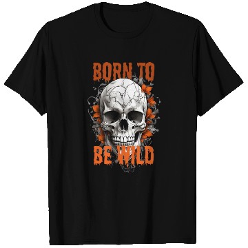 Discover skull born to be wild T Shirts