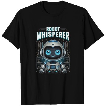 Discover Robotics Engineer Robot Whisperer T Shirts