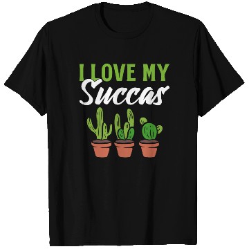 Discover I Love My Succas Plant Specialist T Shirts