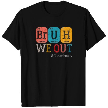 Discover Bruh We Out Teachers Chemistry Teacher T Shirts