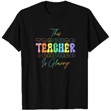 Discover THIS TEACHER IS GLOARING T Shirts