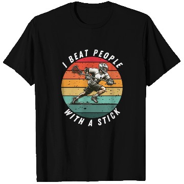 Discover I Beat People with a Stick Lacrosse T Shirts