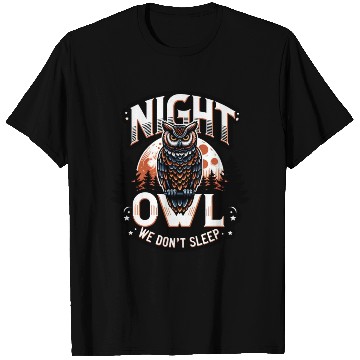 Discover Night Owl - We Don t Sleep T Shirts